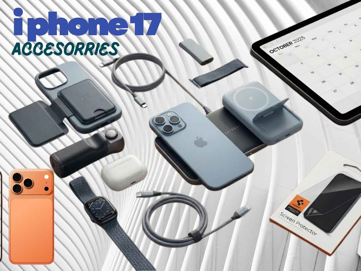 iPhone 17 & iPhone 17 Pro Accessories